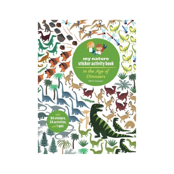In The Age of Dinosaurs: My Nature Sticker Activity Book