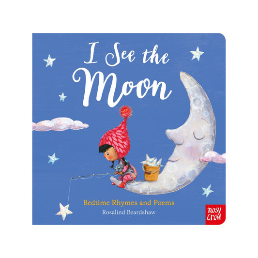 I See the Moon: Bedtime Rhymes and Poems