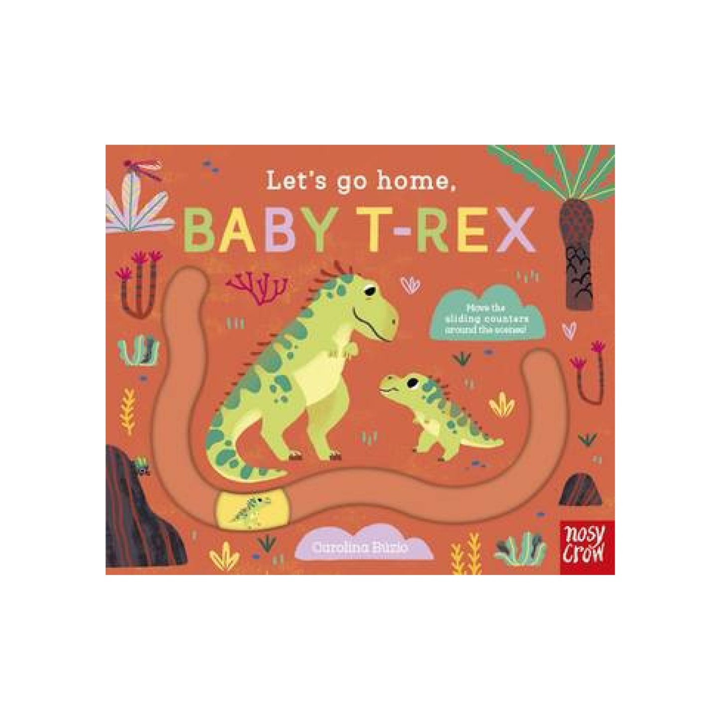 Lets Go Home Baby T-Rex