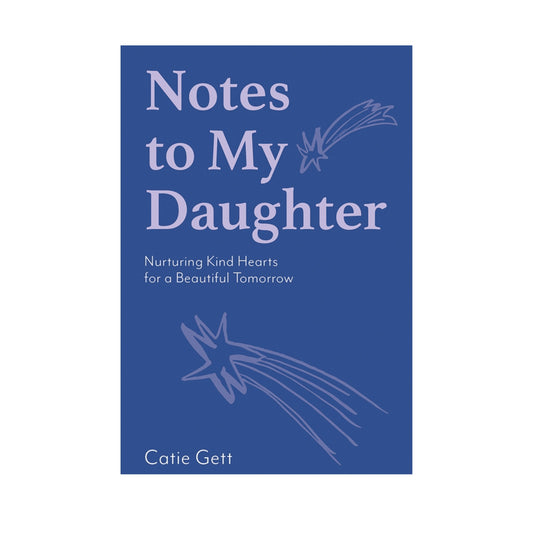 Notes to My Daughter