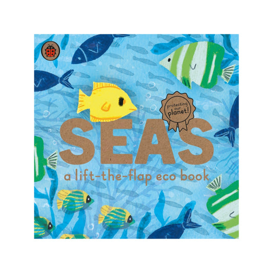 Seas: A Lift & Flap Eco Book